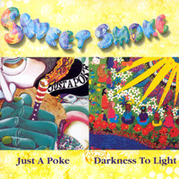 Sweet Smoke - Just A Poke / Darkness To Light