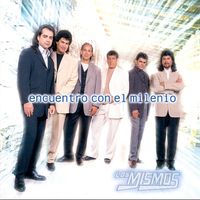 Los Mismos - Encuentro Con El Milenio