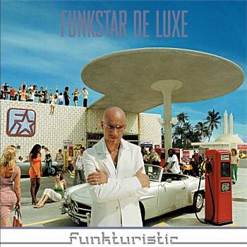 Funkstar De Luxe - Funkturistic
