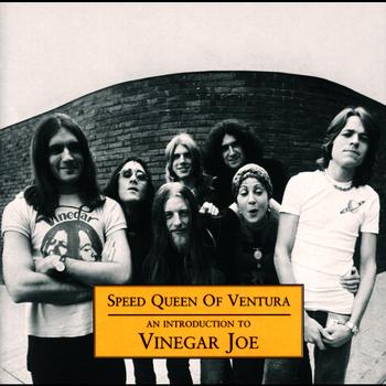 Vinegar Joe - Speed Queen of Ventura - An introduction to