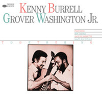 Kenny Burrell, Grover Washington, Jr. - Togethering