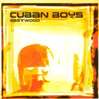 Cuban Boys - Eastwood