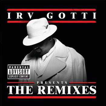 Irv Gotti - Irv Gotti Presents...The Remixes (Explicit)