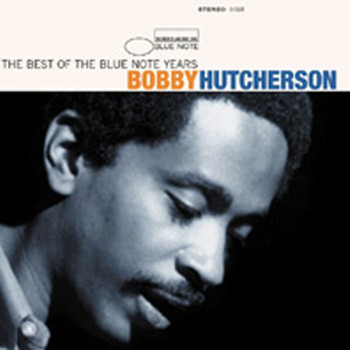 Bobby Hutcherson - The Best Of The Blue Note Years