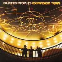 Dilated Peoples - Expansion Team (Explicit)