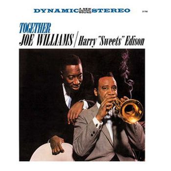Joe Williams & Harry 'Sweets' Edison - Together/Have A Good Time