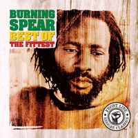 Burning Spear - Best Of The Fittest