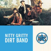 Nitty Gritty Dirt Band - Certified Hits (Remastered)