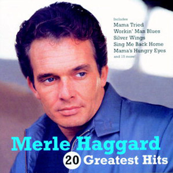 Merle Haggard - 20 Greatest Hits