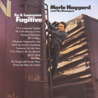 Merle Haggard & The Strangers - I'm A Lonesome Fugitive