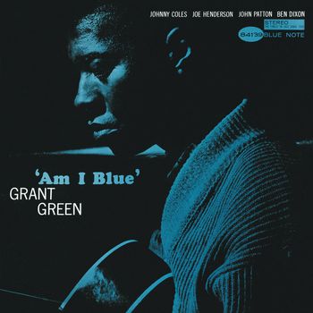 Grant Green - Am I Blue?