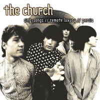 The Church - Sing-Songs //  Remote Luxury // Persia