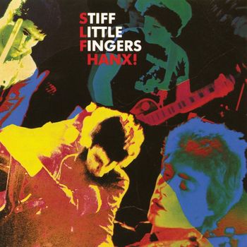 Stiff Little Fingers - Hanx! (Live [Explicit])