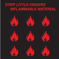 Stiff Little Fingers - Inflammable Material (Explicit)