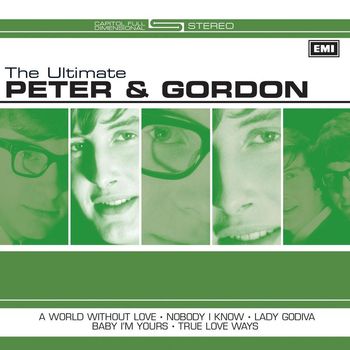 Peter & Gordon - The Ultimate Peter And Gordon