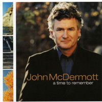 John McDermott - A Time To Remember
