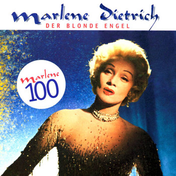 Marlene Dietrich - Der blonde Engel - Marlene 100