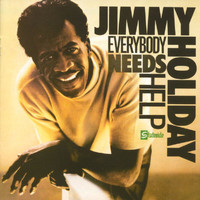 Jimmy Holiday - Everybody Needs Help