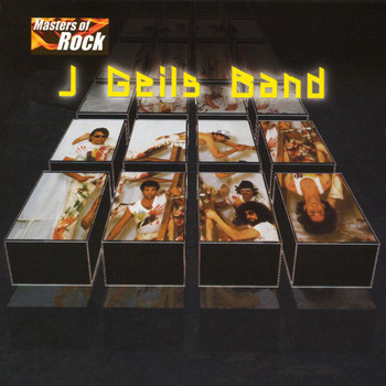 The J. Geils Band - Masters Of Rock