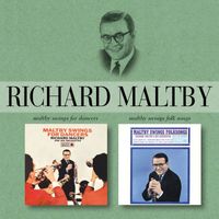 Richard Maltby - Maltby Swings For Dancers/Maltby Swings Folk Songs
