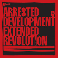 ARRESTED DEVELOPMENT - Extended Revolution