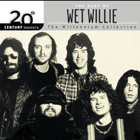 Wet Willie - The Best Of Wet Willie 20th Century Masters The Millennium Collection