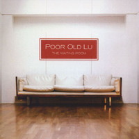 Poor Old Lu - The Waiting Room
