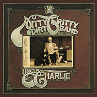 Nitty Gritty Dirt Band - Uncle Charlie And His Dog Teddy (Remastered)