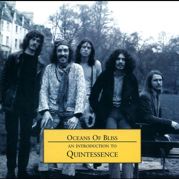 Quintessence - Oceans Of Bliss - An Introduction To