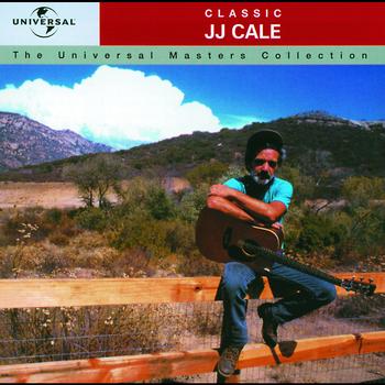 J.J. Cale - Classic J.J. Cale - The Universal Masters Collection