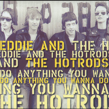 Eddie & The Hot Rods - Do Anything You Wanna Do (Explicit)