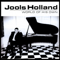 Jools Holland - A World Of His Own
