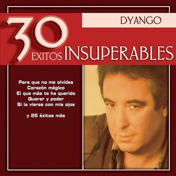 Dyango - 30 Exitos Insuperables