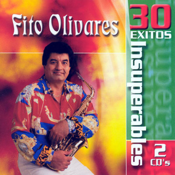 Fito Olivares - 30 Exitos Insuperables