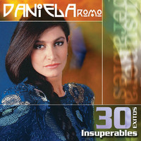 Daniela Romo - 30 Exitos Insuperables