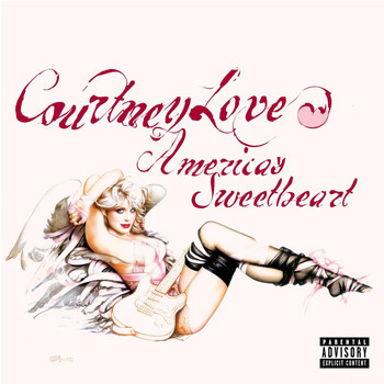 Courtney Love - America's Sweetheart (Explicit)