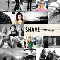 Shaye - The Bridge