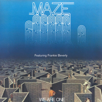 Maze, Frankie Beverly - We Are One (Remastered)