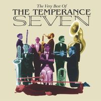 The Temperance Seven - The Very Best Of The Temperance Seven