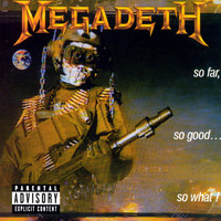 Megadeth - So Far, So Good...So What! (2004 Remaster [Explicit])