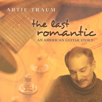 Artie Traum - The Last Romantic