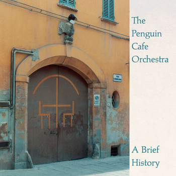 Penguin Cafe Orchestra - A Brief History