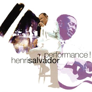Henri Salvador - Performance ! (Live)