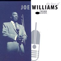 Joe Williams - The Best Of Joe Williams: The Roulette, Solid State And Blue Note Years