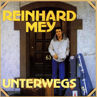 Reinhard Mey - Unterwegs