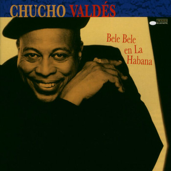 Chucho Valdés - Bele Bele En La Habana