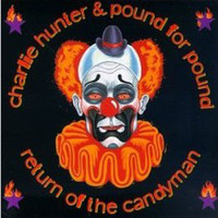 Charlie Hunter, Pound For Pound - Return Of The Candyman
