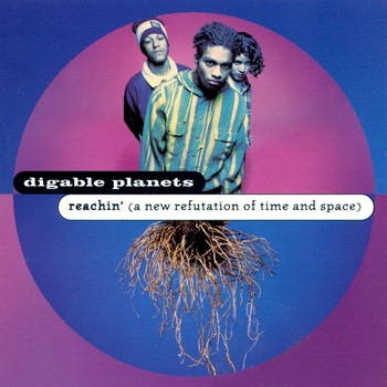 Digable Planets - Reachin' (A New Refutation Of Time And Space) (Explicit)