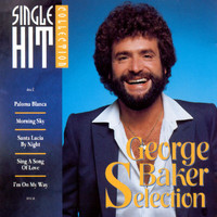 George Baker Selection - Single Hit Collection