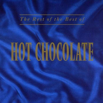 Hot Chocolate - The Rest of the Best of Hot Chocolate